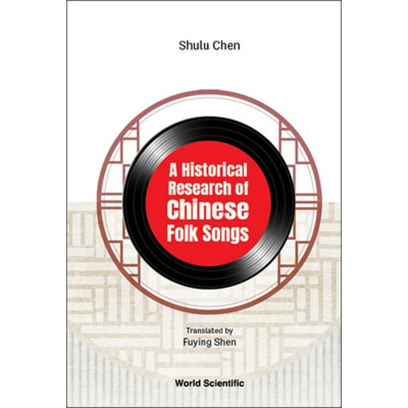 Pre-Owned A Historical Research of Chinese Folk Songs (Hardcover) by Chen Shulu