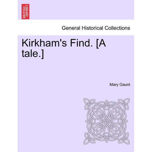 Kirkham's Find. [A Tale.], (Paperback)