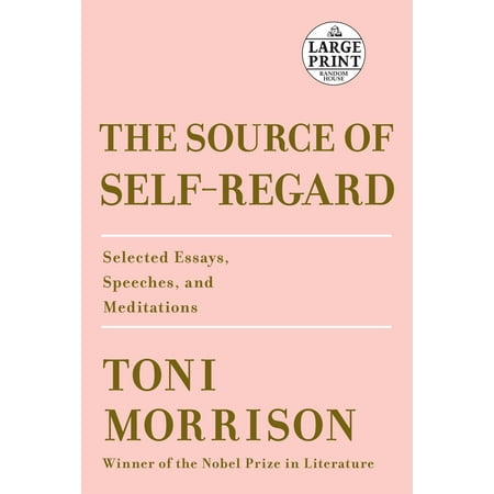 The Source of Self-Regard : Selected Essays, Speeches, and