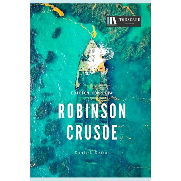 Robinson Crusoe: Edicin Completa (Paperback)