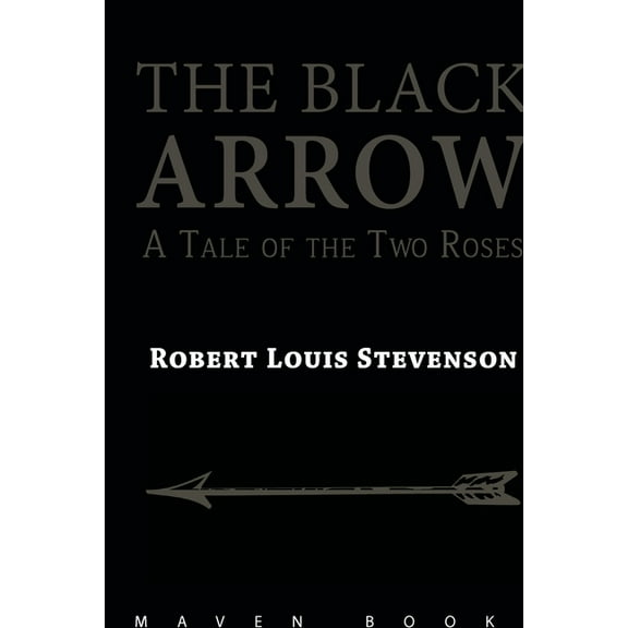 THE BLACK ARROW A Tale of the Two Roses, (Paperback)