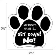 My Dog's Name is Get Down! No! Paw Magnet