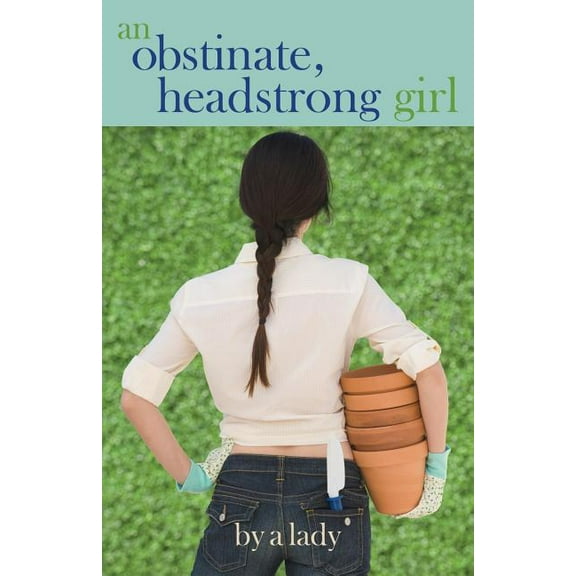 An Obstinate Headstrong Girl (Paperback)