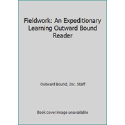 Fieldwork: An Expeditionary Learning Outward Bound Reader [Paperback - Used]