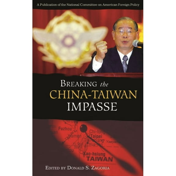 Breaking the China-Taiwan Impasse, (Hardcover)
