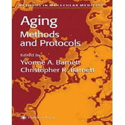 Aging Methods and Protocols (Methods in Molecular Medicine)