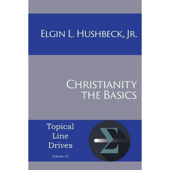 Topical Line Drives: Christianity: The Basics (Paperback)