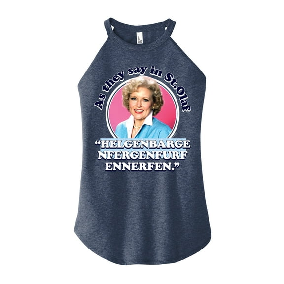 Golden Girls - As We Say In St Olaf - Juniors High Neck Tank Top