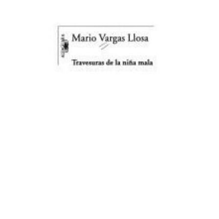 Pre-Owned Travesuras de la niña mala (HISPANICA) (Spanish Edition) (Paperback) 8420469955 9788420469959