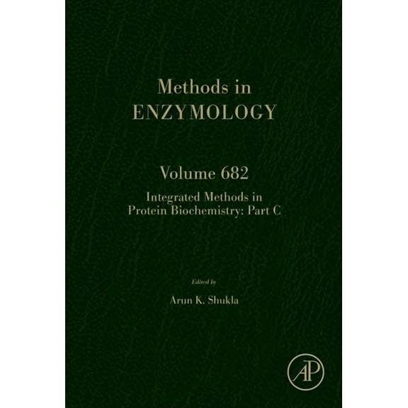 Methods in Enzymology Integrated Methods in Protein Biochemistry: Part C: Volume 682, Book 682, (Hardcover)