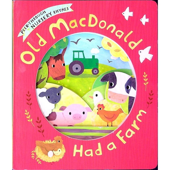 Old MacDonald Had a Farm (Peek-Through Nursery Rhymes)