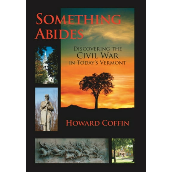 Something Abides: Discovering the Civil War in Today's Vermont (Paperback)