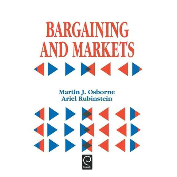 Economic Theory, Econometrics, and Mathe Bargaining and Markets, (Hardcover)