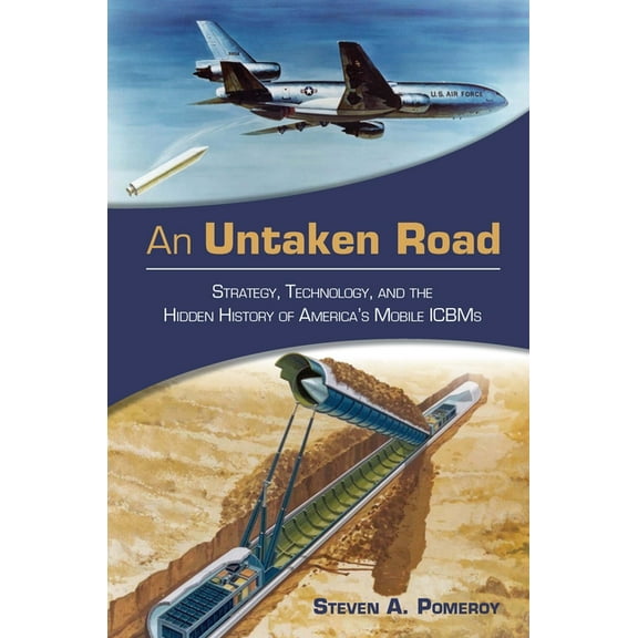 Transforming War An Untaken Road: Strategy, Technology, and the Hidden History of America's Mobile Icbms, (Paperback)