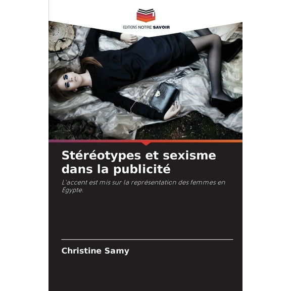 Stéréotypes et sexisme dans la publicité, (Paperback)