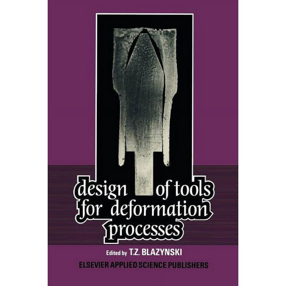 Design of Tools for Deformation Processes, (Paperback)