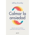 thumbnail image 1 of Libro Calmar La Ansiedad Tapa Blanda, Autor Jeffrey Brantley, Editorial Zenith Mexico, 1 of 2