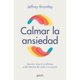 thumbnail image 1 of Libro Calmar La Ansiedad Tapa Blanda, Autor Jeffrey Brantley, Editorial Zenith Mexico, 1 of 2