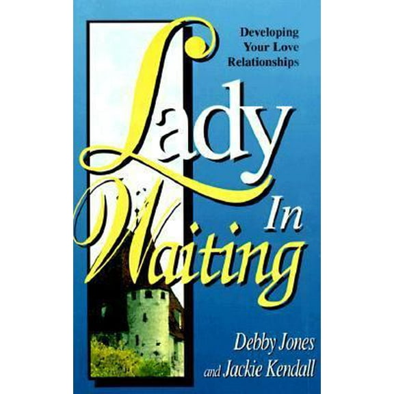 Pre-Owned Lady in Waiting: Developing Your Love Relationships (Paperback) 1560438487 9781560438489