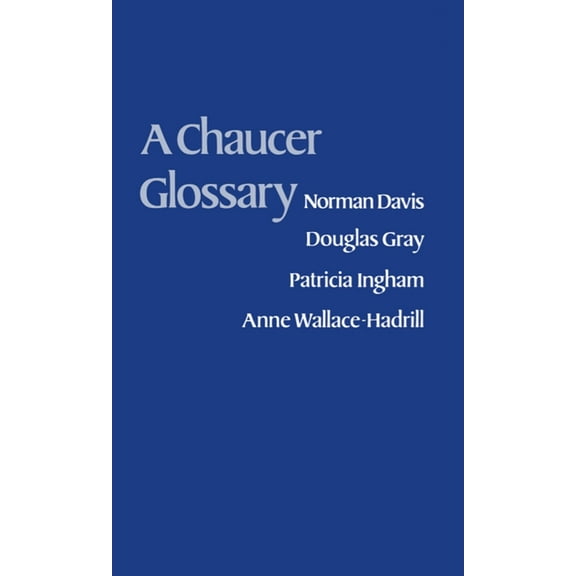 A Chaucer Glossary, (Paperback)