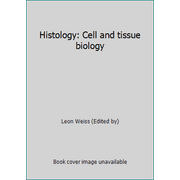Histology: Cell and tissue biology [Hardcover - Used]