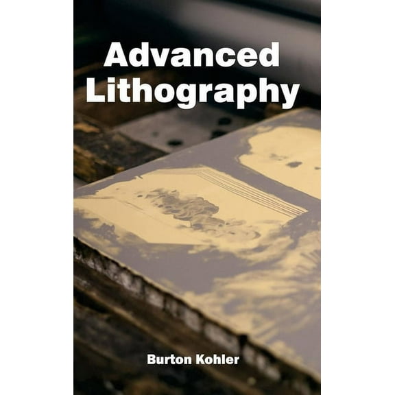 Advanced Lithography, (Hardcover)