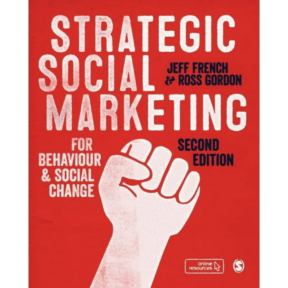 Strategic Social Marketing: For Behaviour and Social Change, (Paperback)