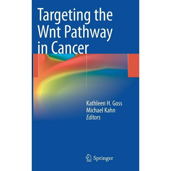 Targeting the Wnt Pathway in Cancer, (Hardcover)