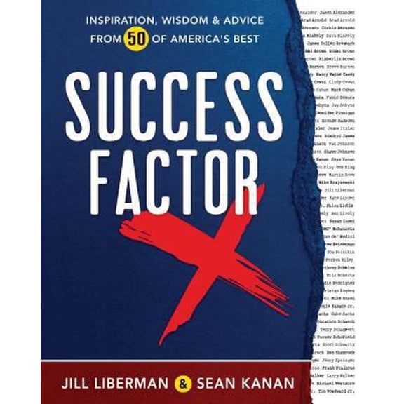 Pre-Owned Success Factor X: Inspiration, Wisdom, and Advice from 50 of America's Best (Hardcover) 1462136079 9781462136070
