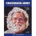 thumbnail image 1 of Pre-Owned Channeling Jerry: How the Music Plays His Fans (Paperback) 1098320174 9781098320171, 1 of 1