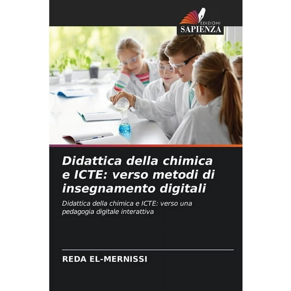 Didattica della chimica e ICTE: verso metodi di insegnamento digitali, (Paperback)
