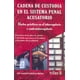 thumbnail image 1 of CADENA DE CUSTIDIA EN EL SISTEMA PENAL ACUSATORIO EDITORIAL TRILLAS SA DE CV LUIS ALBERTO GONZALEZ MATIAS, 1 of 1