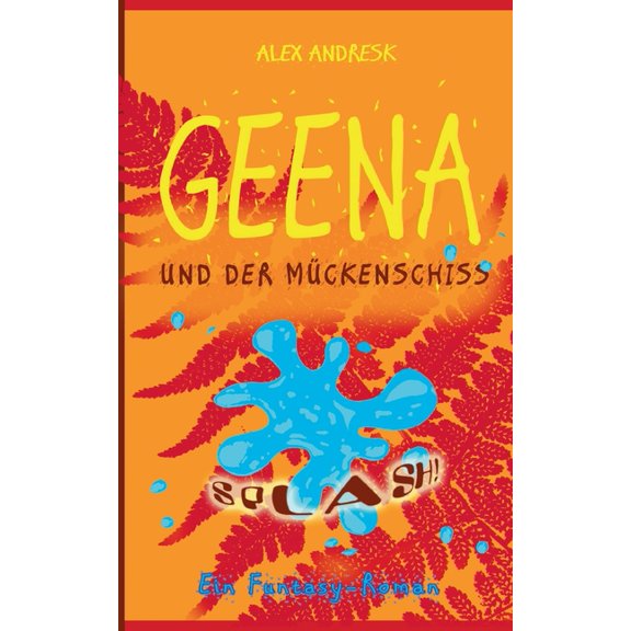 Geena und der Mückenschiss: Ein Funtasy-Roman, (Paperback)