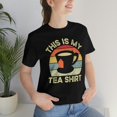 thumbnail image 2 of Tea Shirt, Tea Lover Gift, This is My Tea Shirt, Tea Gifts, Tea Party, Funny Tea Shirt, Gift for Tea Drinker, Sarcastic Shirt, Retro Vintage, 2 of 4
