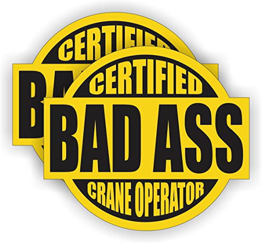Bad Ass FORK LIFT OPERATOR Certified Hard Hat Decal Funny Helmet Sticker 2 PACK 