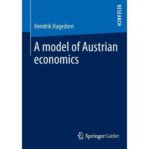 A Model of Austrian Economics, (Paperback)