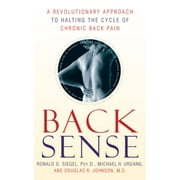 Angle View: Back Sense: A Revolutionary Approach to Halting the Cycle of Chronic Back Pain, Pre-Owned (Paperback)