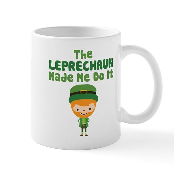 CafePress - Leprechaun Made Me Mug - 11 oz Ceramic Mug - Novelty Coffee Tea Cup