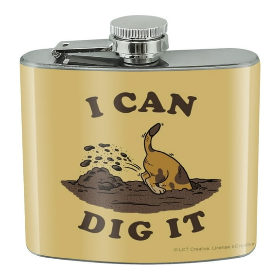 I Can Dig It Dog Funny Humor Stainless Steel 5oz Hip Drink Kidney Flask