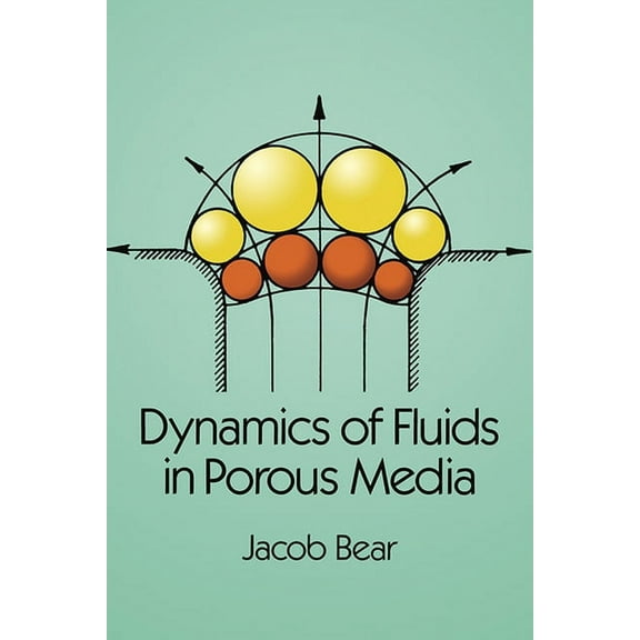 Dover Civil and Mechanical Engineering Dynamics of Fluids in Porous Media, (Paperback)