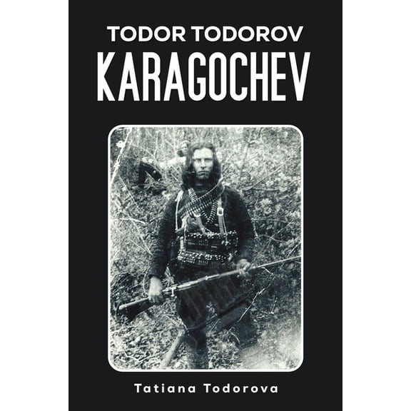 Todor Todorov Karagochev, (Paperback)