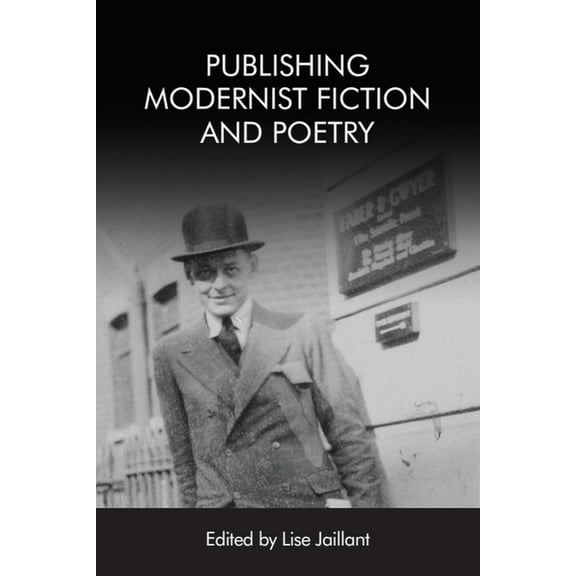 Publishing Modernist Fiction and Poetry, (Hardcover)