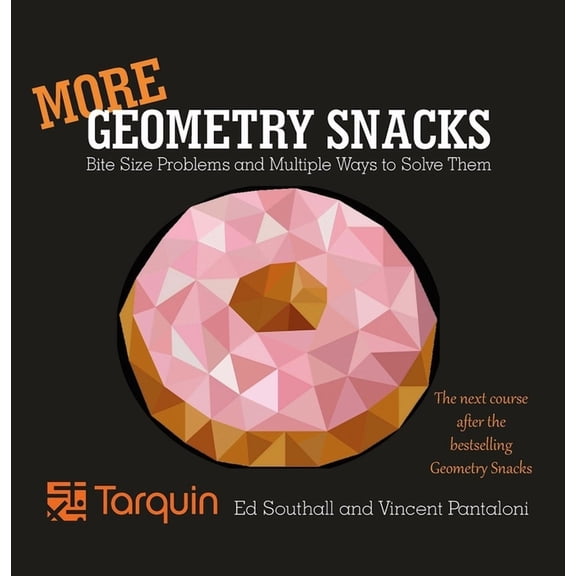 More Geometry Snacks : Bite Size Problems and How to Solve Them (Paperback)
