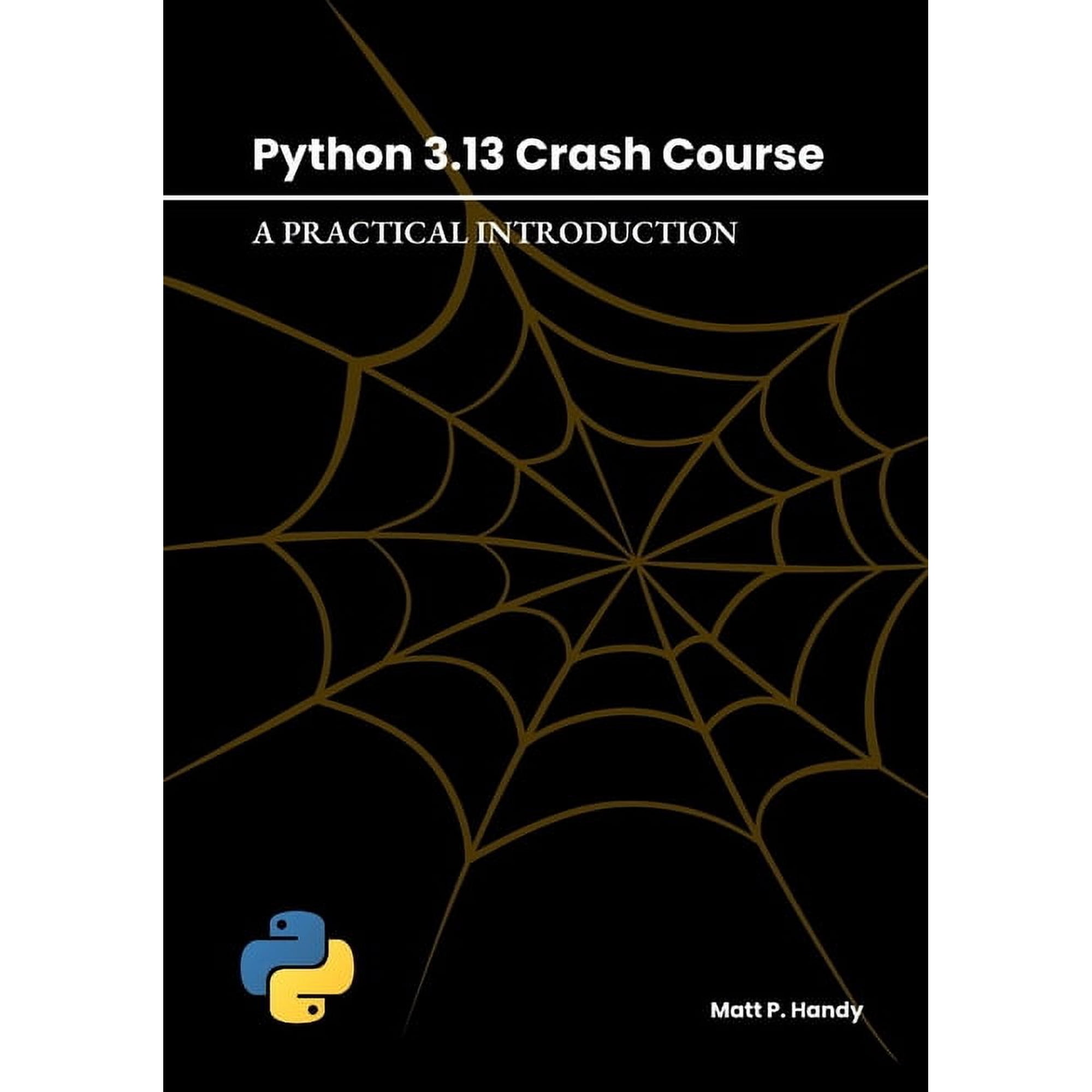 Python 3.13 Crash Course: A Practical Introduction (Paperback)