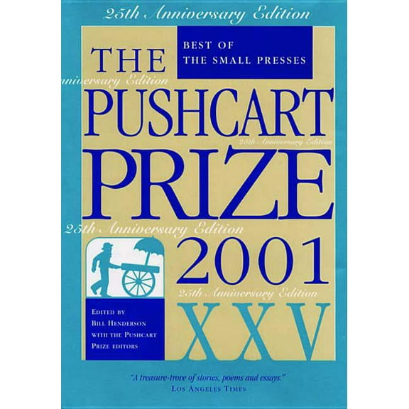 The Pushcart Prize Anthologies: The Pushcart Prize XXV (Paperback)