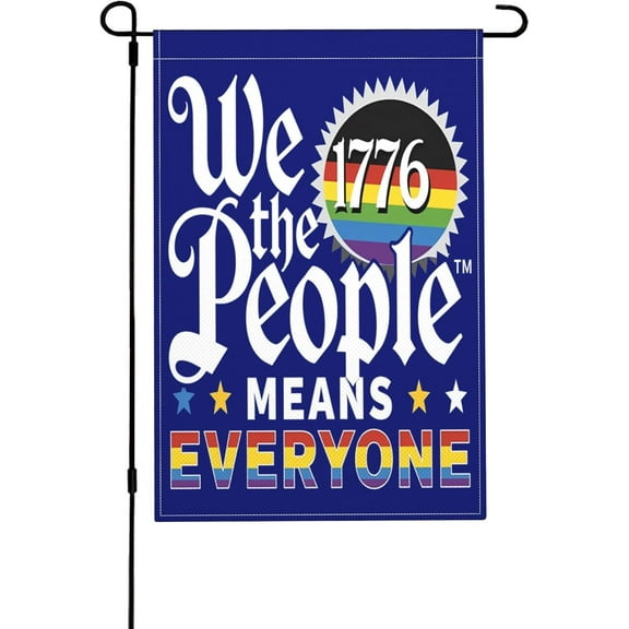 We The People 1776 Means Everyone Flag LGBTQ Pride Equal Rights Garden Flags 12x18 Inch Double Sided Burlap Yard Signs No Flagpole