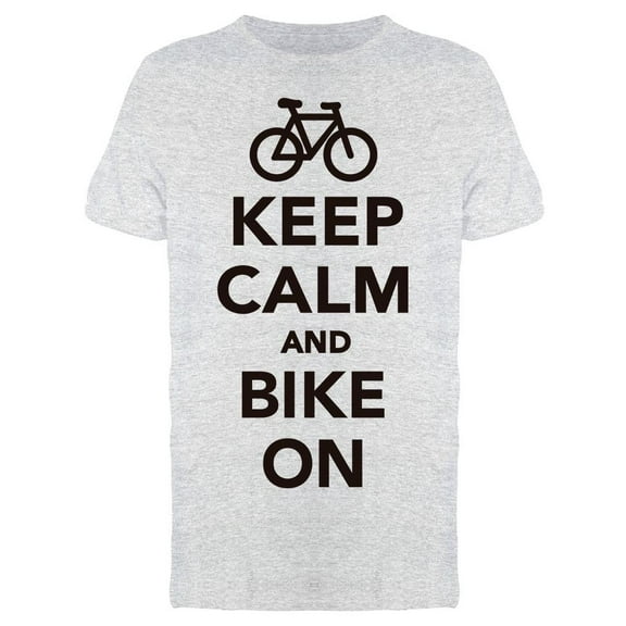 Keep Calm And Bike On Tee Men's -Image by Shutterstock