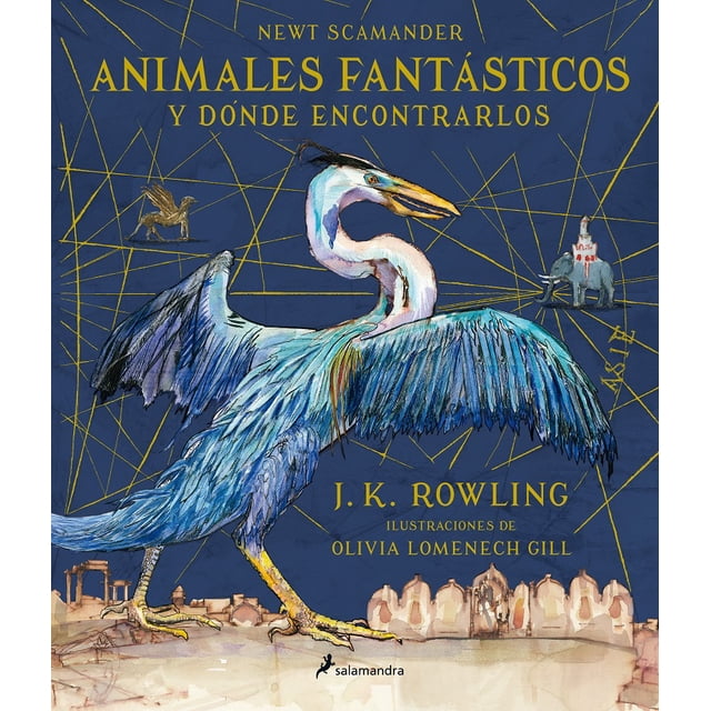 ANIMALES FANTASTICOS Y DONDE ENCONTRARLOS SALAMANDRA INFANTIL Y JUVENI J.K. ROWLING