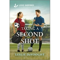 Taking a Second Shot: An Uplifting Inspirational Romance (Paperback)