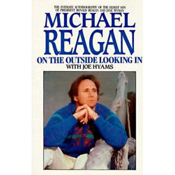Pre-Owned Michael Reagan: On the Outside Looking in (Hardcover) 0821723928 9780821723920